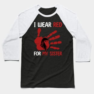 I Wear Red for My Sisters Gift For Girl Women Baseball T-Shirt